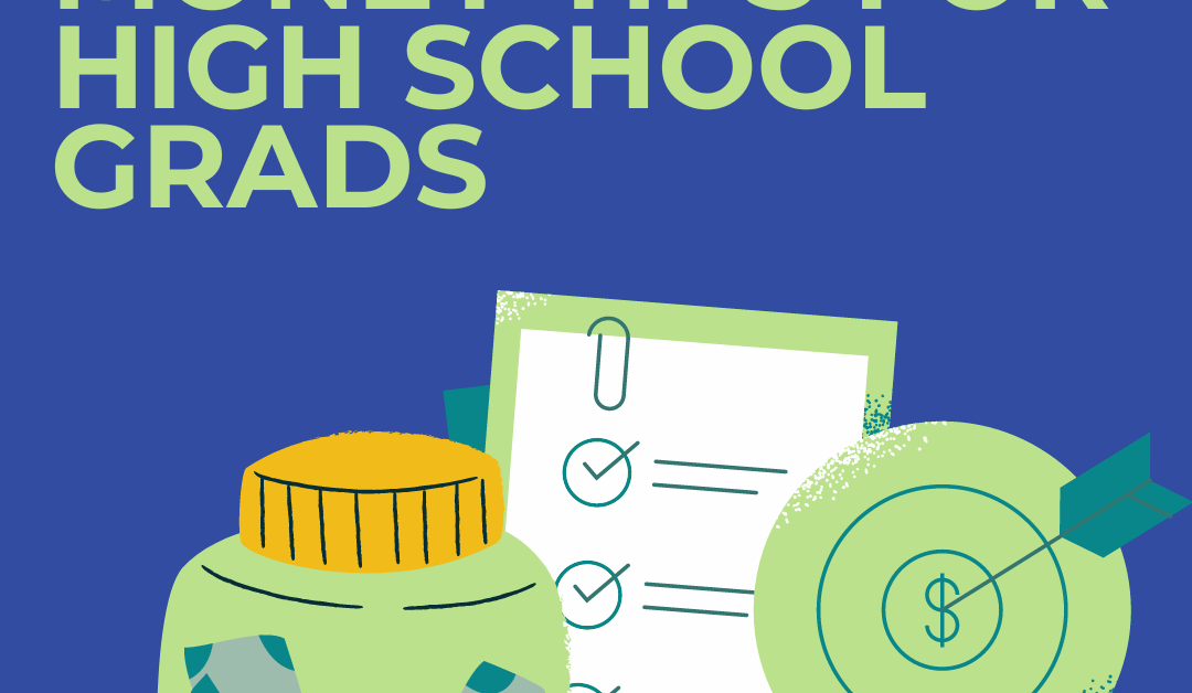 Money tips for high school grads